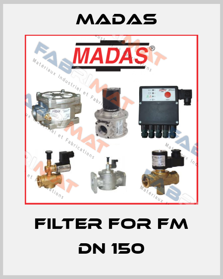filter for FM DN 150 Madas