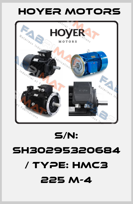 S/N: SH30295320684 / TYPE: HMC3 225 M-4 Hoyer Motors