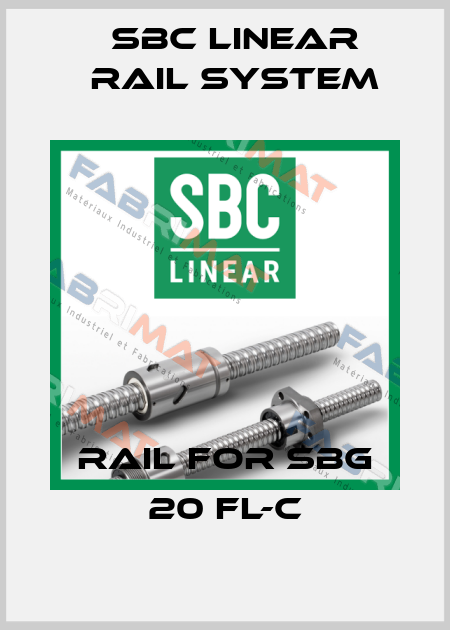 rail for SBG 20 FL-C SBC Linear Rail System