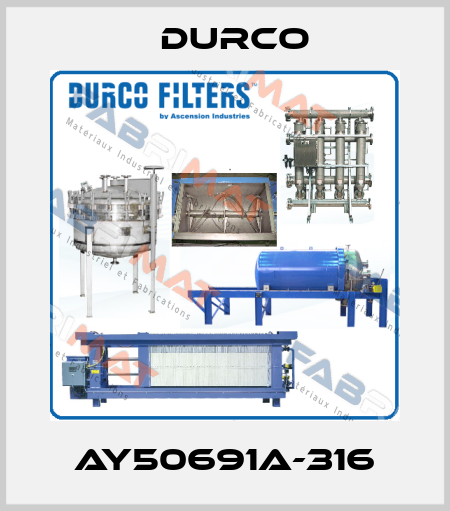 AY50691A-316 Durco
