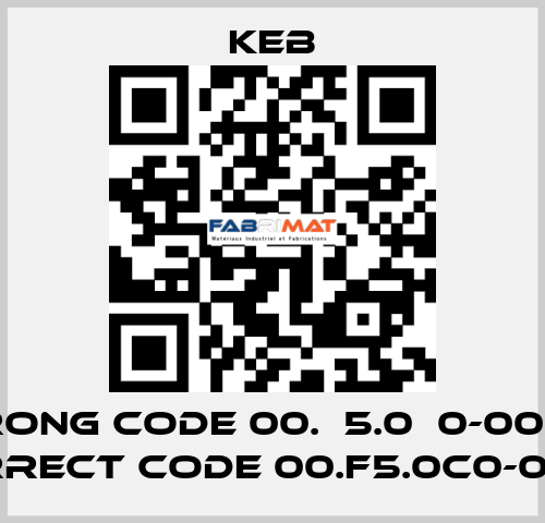 wrong code 00.А5.0С0-0020, correct code 00.F5.0C0-0020 KEB