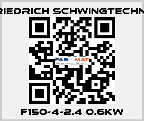 F150-4-2.4 0.6kw Friedrich Schwingtechnik