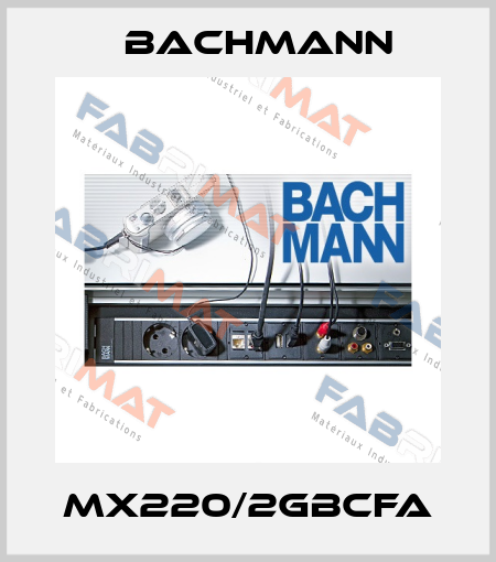 MX220/2GBCFA Bachmann
