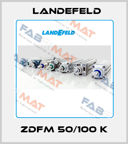 ZDFM 50/100 K Landefeld