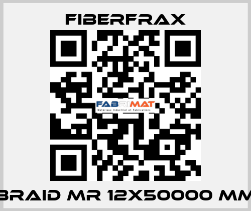 Braid MR 12x50000 mm Fiberfrax