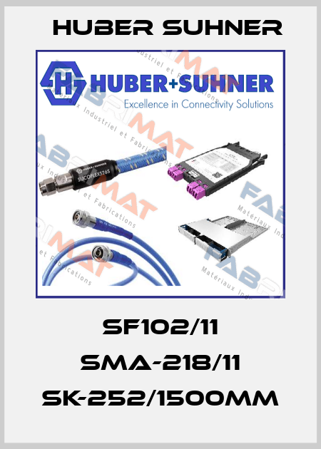 SF102/11 SMA-218/11 SK-252/1500mm Huber Suhner