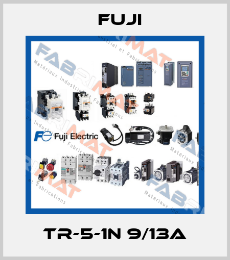 TR-5-1N 9/13A Fuji