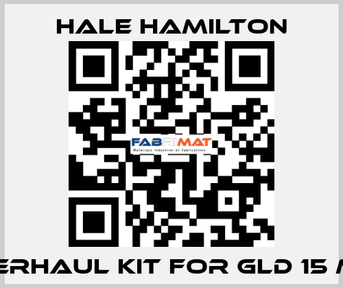 Overhaul kit for GLD 15 MK 1 HALE HAMILTON