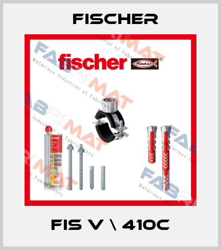 FIS V \ 410C Fischer