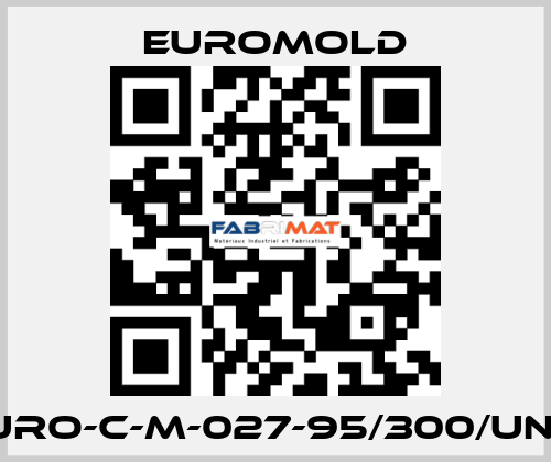 EURO-C-M-027-95/300/UN5/ EUROMOLD