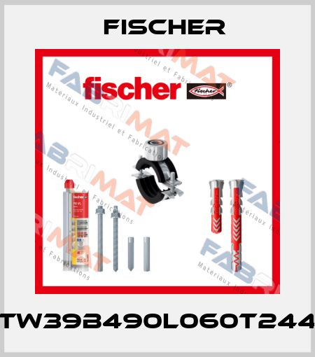TW39B490L060T244 Fischer