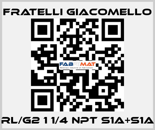 RL/G2 1 1/4 NPT S1A+S1A Fratelli Giacomello