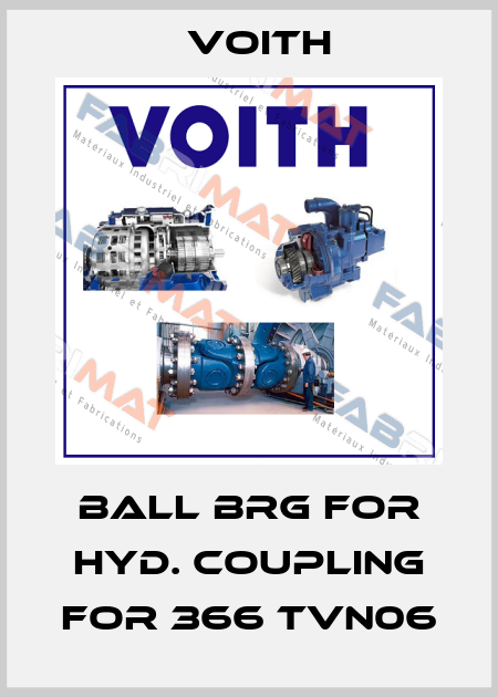 BALL BRG FOR HYD. COUPLING for 366 TVN06 Voith