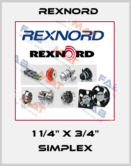 1 1/4" x 3/4" simplex Rexnord
