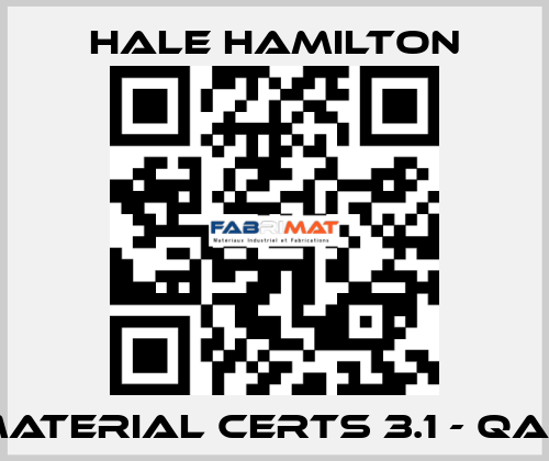 MATERIAL CERTS 3.1 - QA4 HALE HAMILTON