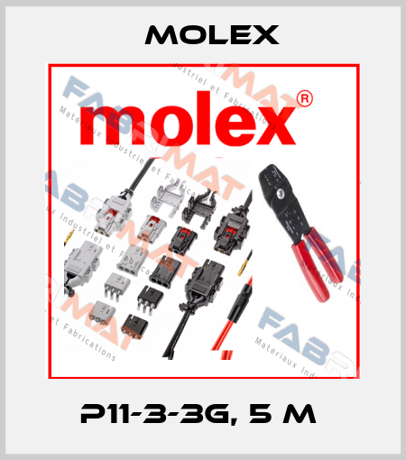 P11-3-3G, 5 m  Molex