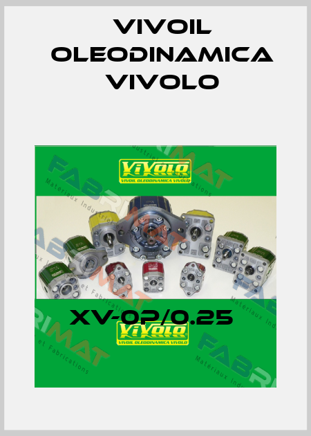 XV-0P/0.25  Vivoil Oleodinamica Vivolo