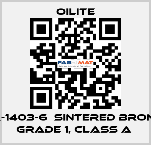 AA-1403-6  Sintered Bronze Grade 1, class A  Oilite