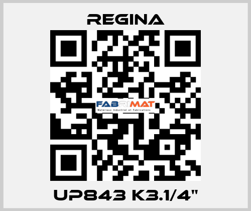 UP843 K3.1/4" Regina