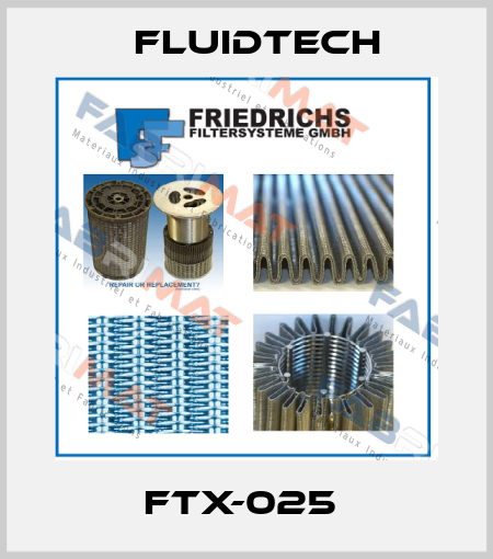 FTX-025  Fluidtech