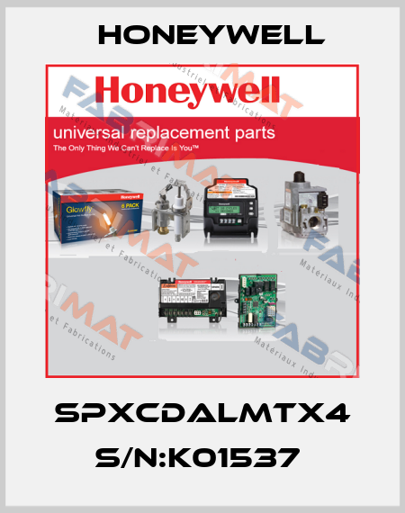 SPXCDALMTX4 S/N:K01537  Honeywell