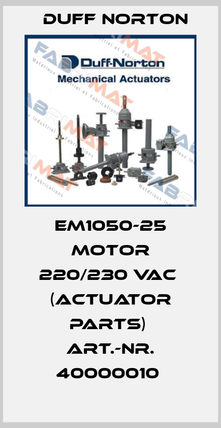EM1050-25 motor 220/230 VAC  (Actuator parts)  Art.-Nr. 40000010  Duff Norton