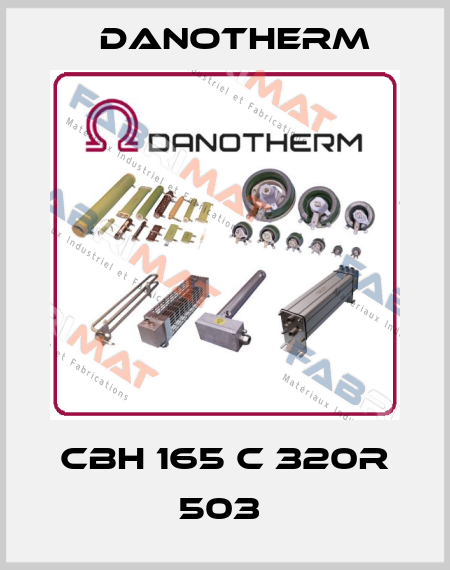 CBH 165 C 320R 503  Danotherm