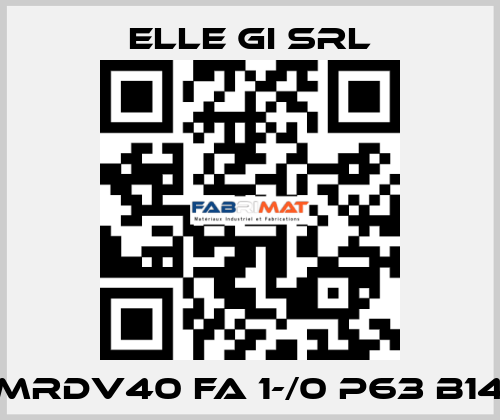 MRDV40 FA 1-/0 P63 B14 ELLE GI SRL