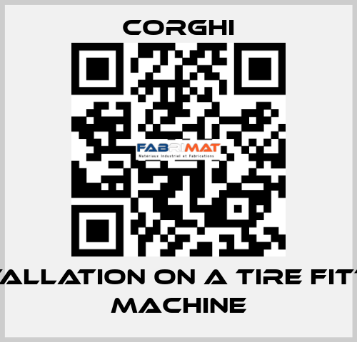 Installation on a tire fitting machine Corghi