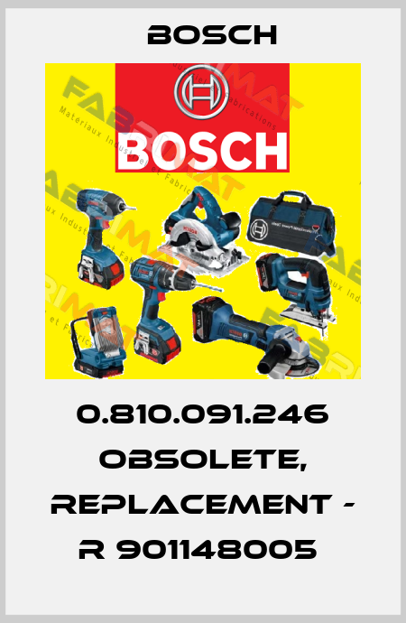 0.810.091.246 obsolete, replacement - R 901148005  Bosch