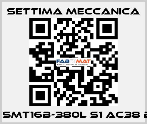 GR55 SMT16B-380L S1 AC38 B5 RP Settima Meccanica