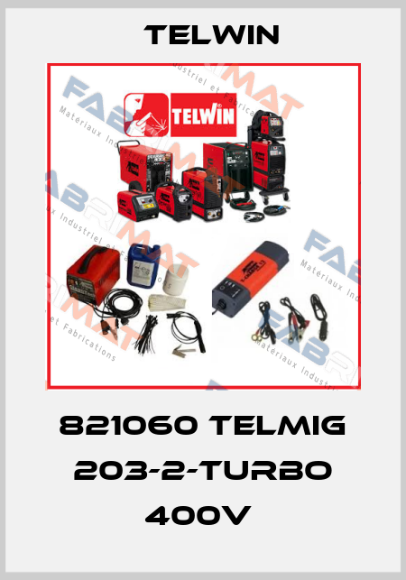 821060 Telmig 203-2-Turbo 400V  Telwin