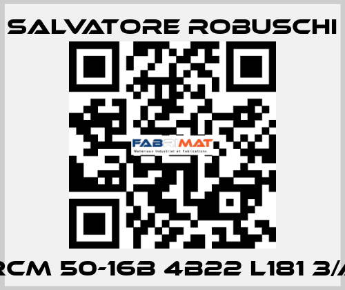 RCM 50-16B 4B22 L181 3/A SALVATORE ROBUSCHI