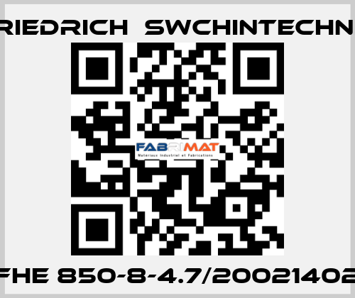 FHE 850-8-4.7/20021402 Friedrich  Swchintechnik