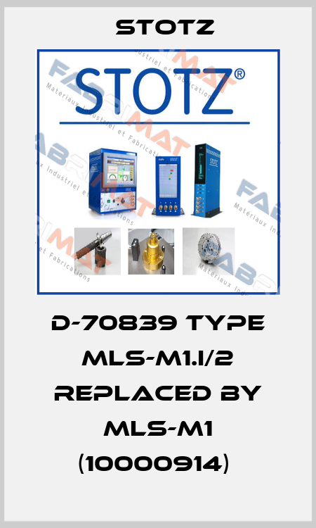  D-70839 Type MLS-M1.I/2 REPLACED BY MLS-M1 (10000914)  Stotz