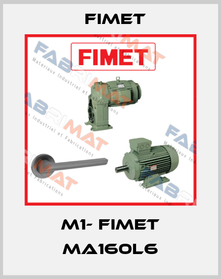 M1- FIMET MA160L6 Fimet