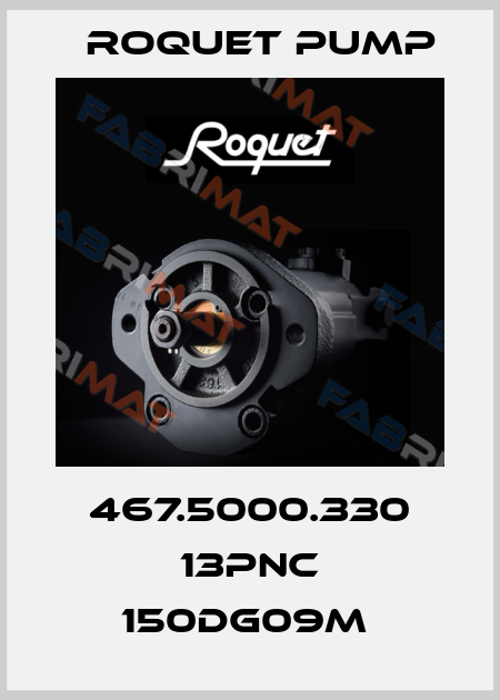 467.5000.330 13PNC 150DG09M  Roquet pump