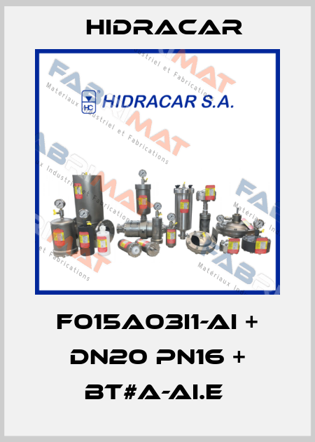 F015A03I1-AI + DN20 PN16 + BT#A-AI.E  Hidracar