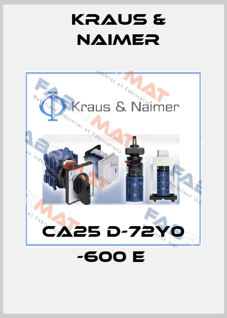 CA25 D-72Y0 -600 E  Kraus & Naimer