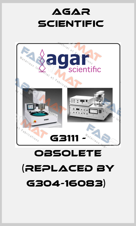 G3111 - obsolete (replaced by G304-16083)  Agar Scientific