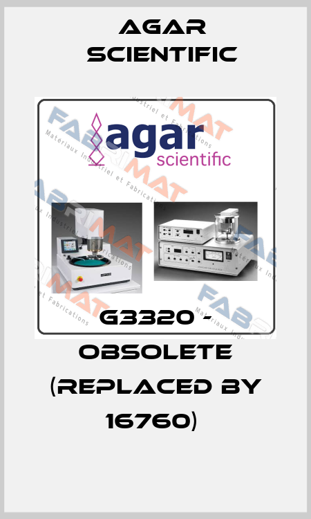 G3320 - obsolete (replaced by 16760)  Agar Scientific