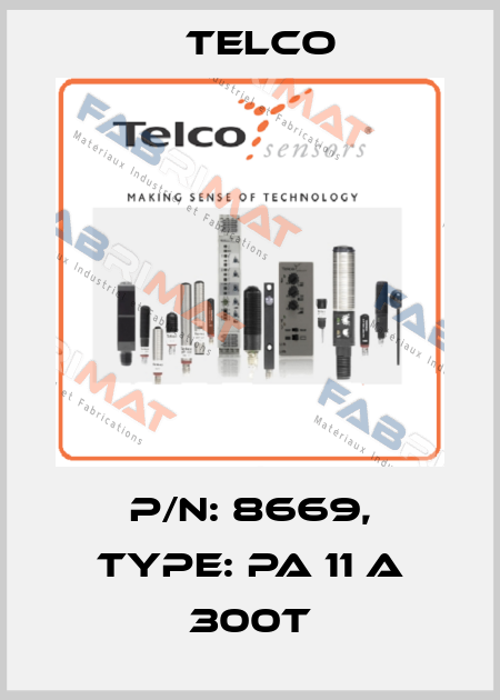 P/N: 8669, Type: PA 11 A 300T Telco