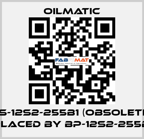 BS-12s2-255b1 (obsolete- replaced by BP-12S2-255B-3)  OILMATIC