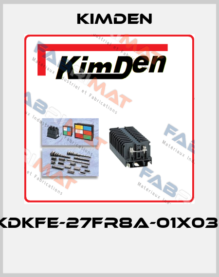 KDKFE-27FR8A-01X03-  Kimden