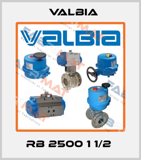 RB 2500 1 1/2  Valbia