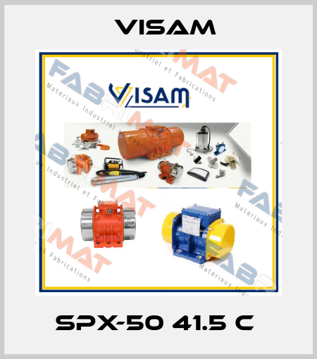 SPX-50 41.5 C  Visam