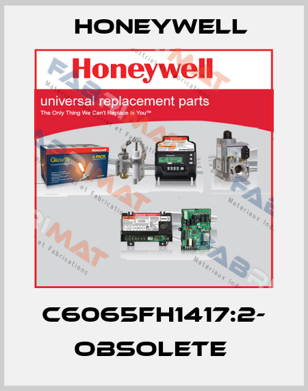 C6065FH1417:2- OBSOLETE  Honeywell