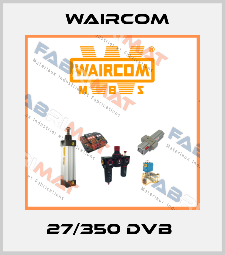 27/350 DVB  Waircom