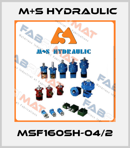 MSF160SH-04/2 M+S HYDRAULIC