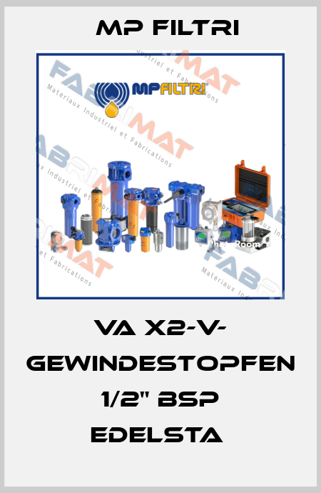 VA X2-V- GEWINDESTOPFEN 1/2" BSP Edelsta  MP Filtri